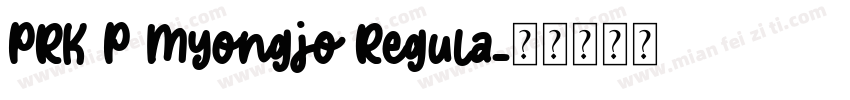 PRK P Myongjo Regula字体转换